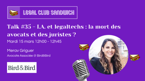 [Evenement] Intervention  de Merav Griguer, avocate associée chez Bird & Bird, le mardi 15 mars à 12h dans le Legal Club Sandwich