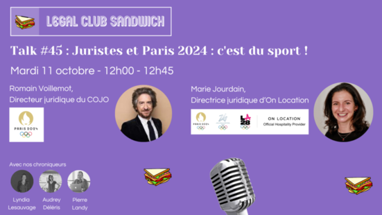 [Evènement] Intervention de Romain Voillemot, Directeur juridique du COJO 2024 et de Marie Jourdain, Directrice juridique d'On Location dans le Legal Club Sandwich