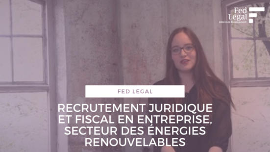 Alice de Moratti, consultante senior chez Fed Légal - "Recrutement juridique et fiscal en entreprise, secteur des énergies renouvelables."