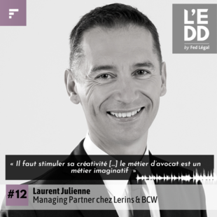 [Podcast] #12 Laurent Julienne : le champ des possibles doit être le seul horizon.