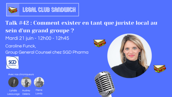 [Evènement] Intervention de Caroline Funck, Group General Counsel chez SGD Pharma dans le Legal Club Sandwich