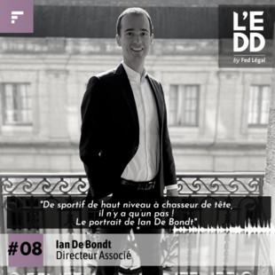 [Podcast] #8 : Ian De Bondt : une exigence permanente au service d’une ambition collective.