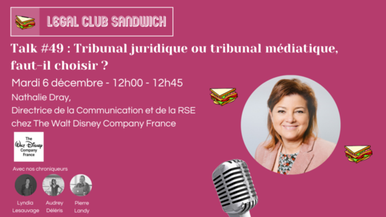 [Evènement] Intervention de Nathalie Dray, Directrice de la Communication et de la RSE chez The Walt Disney Company France dans le Legal Club Sandwich
