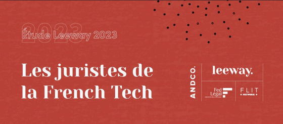 [Etude] Etude Leeway 2023 - Les juristes de la French Tech, co-réalisée avec Fed Légal et AndCo Law