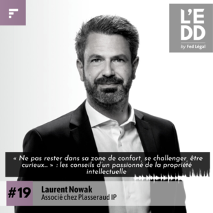 [Podcast] # 19 : Laurent Nowak : Croyez en vous car personne ne le fera pour vous !