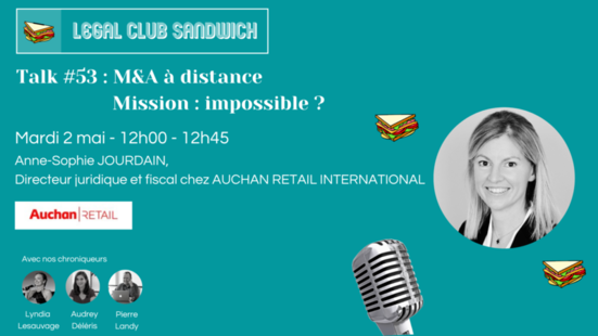  [Evènement] Intervention d'Anne-Sophie Jourdain, Directeur juridique et fiscal chez Auchan Retail International dans le Legal Club Sandwich