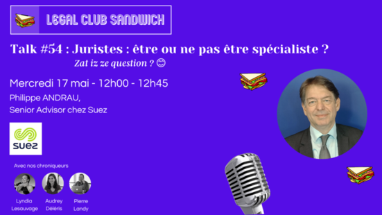 [Evènement] Intervention de Philippe Andrau, Senior Advisor chez Suez, dans le Legal Club Sandwich