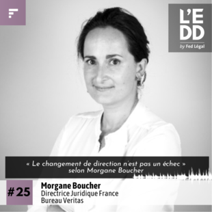 [Podcast] # 25 : Morgane Boucher : d’avocate à directrice juridique, un passage réussi !