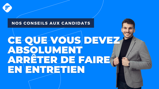 Ce que vous devez arreter de faire en entretien 